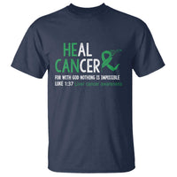 Heal Cancer Nothing Is Impossible With God T Shirt Liver Cancer Support Gift