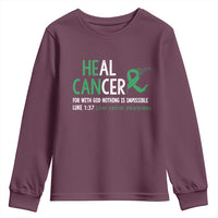 Heal Cancer Nothing Is Impossible With God Youth Sweatshirt Liver Cancer Support Gift