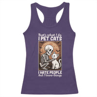 Funny Skeleton Cat Racerback Tank Top Thats What I Do I Pet Cats I Hate People And I Know Things - Wonder Print Shop
