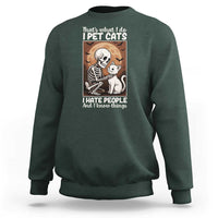 Funny Skeleton Cat Sweatshirt Thats What I Do I Pet Cats I Hate People And I Know Things - Wonder Print Shop