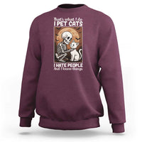 Funny Skeleton Cat Sweatshirt Thats What I Do I Pet Cats I Hate People And I Know Things - Wonder Print Shop