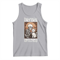 Funny Skeleton Cat Tank Top Thats What I Do I Pet Cats I Hate People And I Know Things - Wonder Print Shop