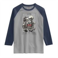 Love Is All You Need Raglan Shirt Skeleton Lovers Funny Halloween Tarot - Wonder Print Shop