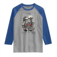 Love Is All You Need Raglan Shirt Skeleton Lovers Funny Halloween Tarot - Wonder Print Shop