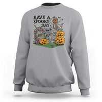 Funny Halloween Skeleton Sweatshirt Have A Spooky Day - Wonder Print Shop