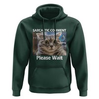 Sarcastic Comment Loading Please Wait Hoodie Funny Cat Meme Gift - Wonder Print Shop