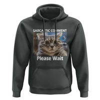 Sarcastic Comment Loading Please Wait Hoodie Funny Cat Meme Gift - Wonder Print Shop