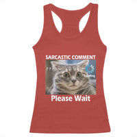 Sarcastic Comment Loading Please Wait Racerback Tank Top Funny Cat Meme Gift - Wonder Print Shop