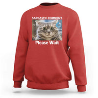 Sarcastic Comment Loading Please Wait Sweatshirt Funny Cat Meme Gift - Wonder Print Shop