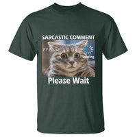 Sarcastic Comment Loading Please Wait T Shirt Funny Cat Meme Gift - Wonder Print Shop