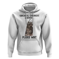 Funny Cat Meme Sarcastic Hoodie Sarcastic Comment Loading - Wonder Print Shop