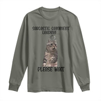 Funny Cat Meme Sarcastic Long Sleeve Shirt Sarcastic Comment Loading - Wonder Print Shop