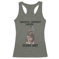Funny Cat Meme Sarcastic Racerback Tank Top Sarcastic Comment Loading - Wonder Print Shop