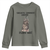 Funny Cat Meme Sarcastic Youth Sweatshirt Sarcastic Comment Loading - Wonder Print Shop