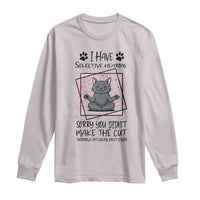 Funny Cat Long Sleeve Shirt I Have Selective Hearing - Wonder Print Shop