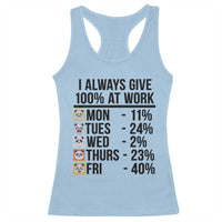 I Always Give 100% At Work Racerback Tank Top Funny Panda Office Mood - Wonder Print Shop