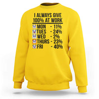 I Always Give 100% At Work Sweatshirt Funny Panda Office Mood - Wonder Print Shop