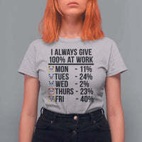 I Always Give 100% At Work T Shirt For Women Funny Panda Office Mood - Wonder Print Shop