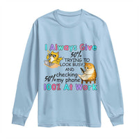 Sarcastic Cat Lover Long Sleeve Shirt I Always Give 100% At Work Office Humor - Wonder Print Shop