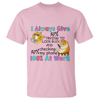 Sarcastic Cat Lover T Shirt I Always Give 100% At Work Office Humor - Wonder Print Shop