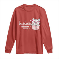 Funny Sarcastic Long Sleeve Shirt Every Now And Then Someone Awsome - Wonder Print Shop