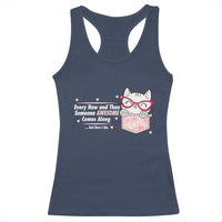 Funny Sarcastic Racerback Tank Top Every Now And Then Someone Awsome - Wonder Print Shop