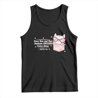 Funny Sarcastic Tank Top Every Now And Then Someone Awsome - Wonder Print Shop