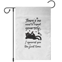 Sarcasm Humor Cat Attitude Garden Flag Ignored You The First Time - Wonder Print Shop