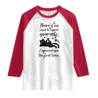 Sarcasm Humor Cat Attitude Raglan Shirt Ignored You The First Time - Wonder Print Shop