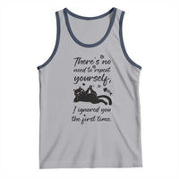 Sarcasm Humor Cat Attitude Tank Top Ignored You The First Time - Wonder Print Shop