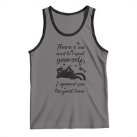 Sarcasm Humor Cat Attitude Tank Top Ignored You The First Time - Wonder Print Shop