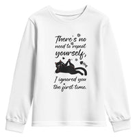 Sarcasm Humor Cat Attitude Youth Sweatshirt Ignored You The First Time - Wonder Print Shop