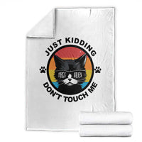 Black Cat Lovers Throw Blanket Free Hugs Just Kidding Do Not Touch Me Gift - Wonder Print Shop