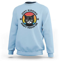 Black Cat Lovers Sweatshirt Free Hugs Just Kidding Do Not Touch Me Gift - Wonder Print Shop