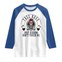 Funny Skeleton Sarcastic Gift Raglan Shirt Free Hugs Do Not Touch Me - Wonder Print Shop