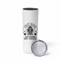 Funny Skeleton Sarcastic Gift Skinny Tumbler Free Hugs Do Not Touch Me