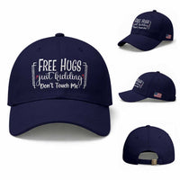 Funny Sarcastic Baseball Cap Free Hugs Just Kidding Do Not Touch Me