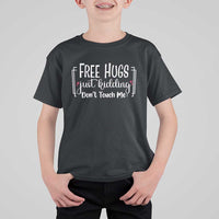 Funny Sarcastic T Shirt For Kid Free Hugs Just Kidding Do Not Touch Me - Wonder Print Shop