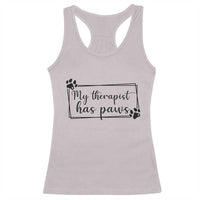 Funny Dog Lover Racerback Tank Top My Therapist Has Paws - Wonder Print Shop