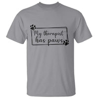 Funny Dog Lover T Shirt My Therapist Has Paws - Wonder Print Shop