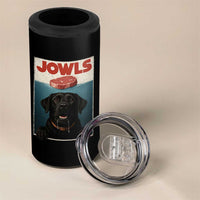 Black Labrador Retriever 4 in 1 Can Cooler Tumbler Funny Jowls Horror Dog Poster - Wonder Print Shop