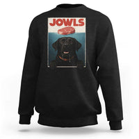 Black Labrador Retriever Sweatshirt Funny Jowls Horror Dog Poster - Wonder Print Shop
