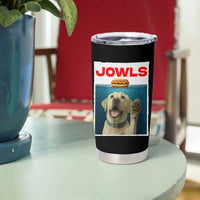 Funny Yellow Lab Jowls Tumbler Cup Labrador Retriever Lover Gift - Wonder Print Shop