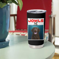 Chocolate Labrador Retriever Tumbler Cup Funny Jowls Horror Dog Poster - Wonder Print Shop