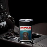 Chocolate Labrador Retriever Tumbler Cup Funny Jowls Horror Dog Poster - Wonder Print Shop