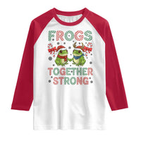 Frogs Together Strong Raglan Shirt Funny Portland Christmas Resist Gift - Wonder Print Shop