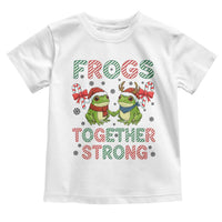 Frogs Together Strong Toddler T Shirt Funny Portland Christmas Resist Gift - Wonder Print Shop