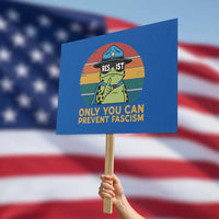 Only You Can Prevent Fascism Protest Sign Funny Portland Frog Protest Gift - Wonder Print Shop