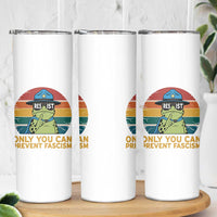 Only You Can Prevent Fascism Skinny Tumbler Funny Portland Frog Protest Gift - Wonder Print Shop