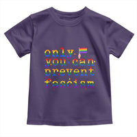 Funny LGBT Activist Toddler T Shirt Only You Can Prevent Fascism Protest Gift - Wonder Print Shop